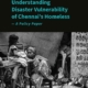 Understanding Disaster Vulnerability of Chennai’s Homeless